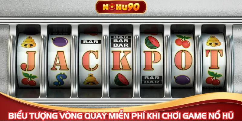 Biểu tượng vòng quay miễn phí khi chơi game nổ hũ