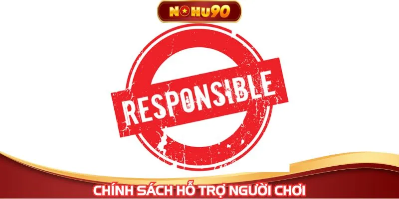 Chính sách hỗ trợ người chơi